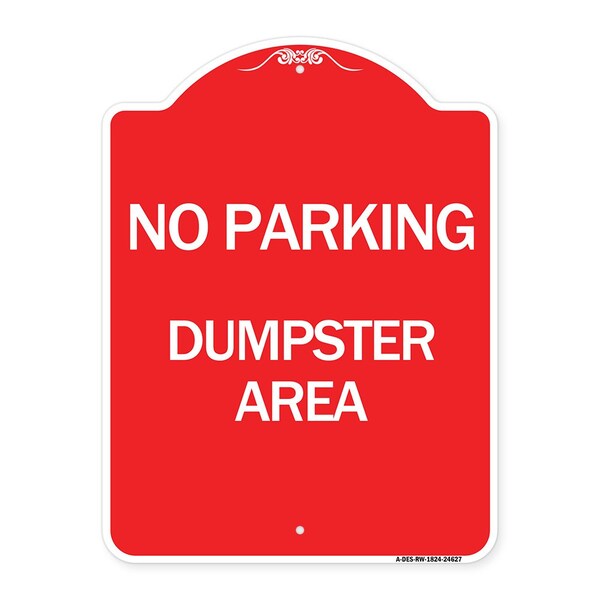 Signmission Designer Series Sign No Parking Dumpster Area, Red & White Aluminum Sign, 18" x 24", RW-1824-24627 A-DES-RW-1824-24627 - main